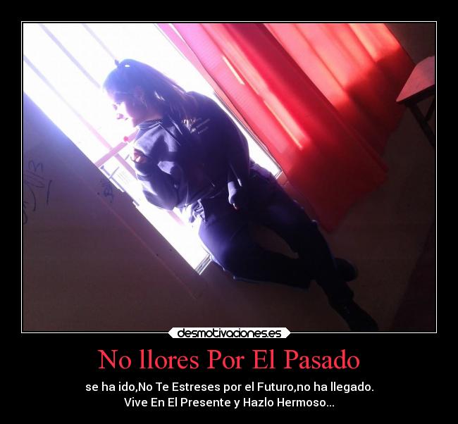No llores Por El Pasado -