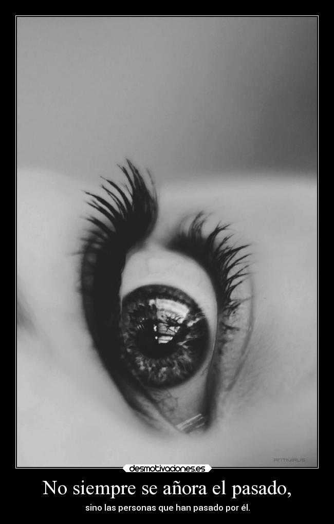 No siempre se añora el pasado, - 