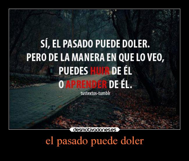 carteles pasado dolor desmotivaciones