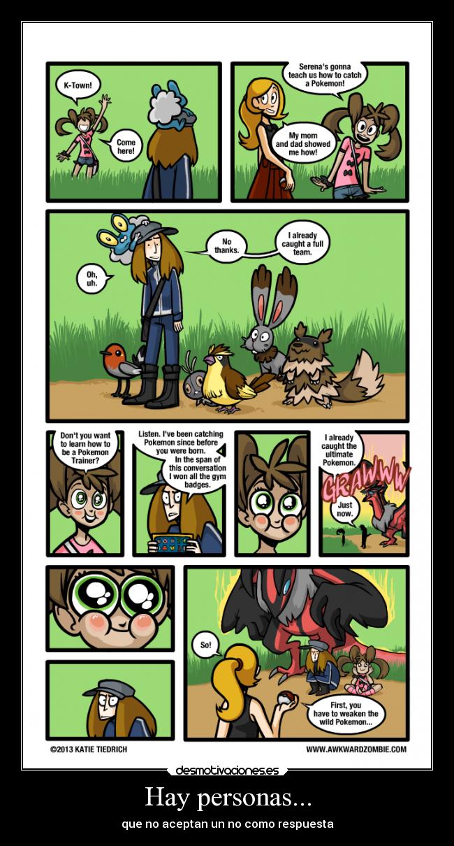 Hay personas... - que no aceptan un no como respuesta