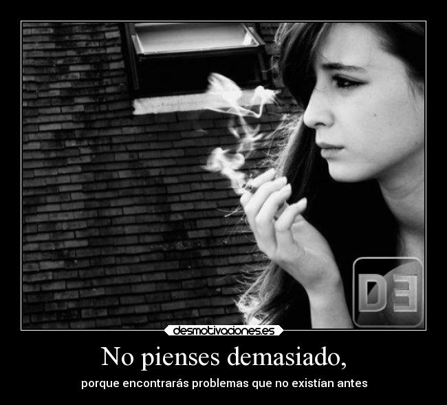 carteles problemas vida pensar verdad desmotivaciones