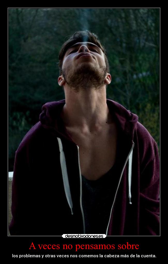 A veces no pensamos sobre - 