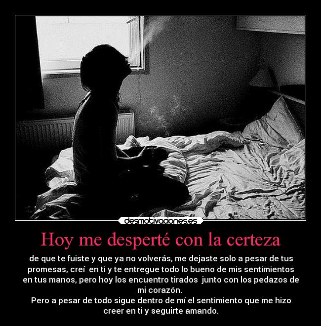 Hoy me desperté con la certeza -