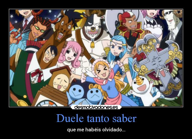 carteles recuerdos dolor amigos olvido fairy tail zodiaco desmotivaciones