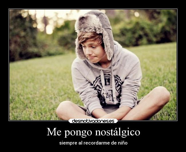 Me pongo nostálgico - 