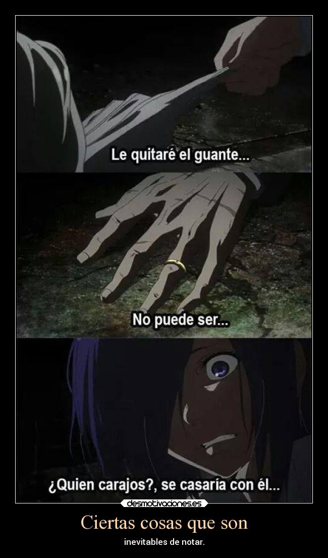 Ciertas cosas que son - inevitables de notar.