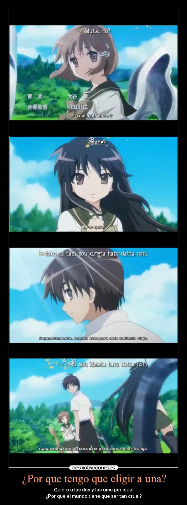 ¿Por que tengo que eligir a una? -