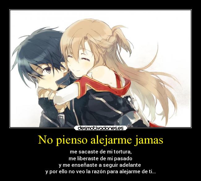 No pienso alejarme jamas -