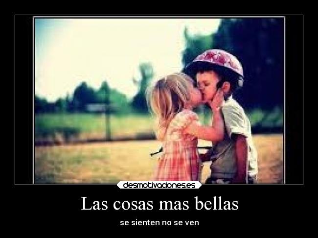Las cosas mas bellas -