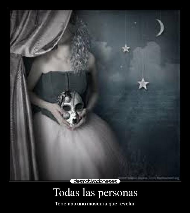 Todas las personas - Tenemos una mascara que revelar.