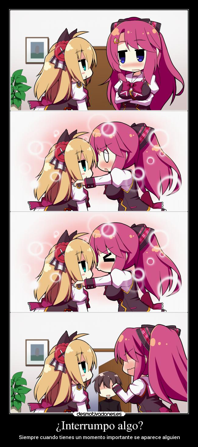 ¿Interrumpo algo? - Siempre cuando tienes un momento importante se aparece alguien