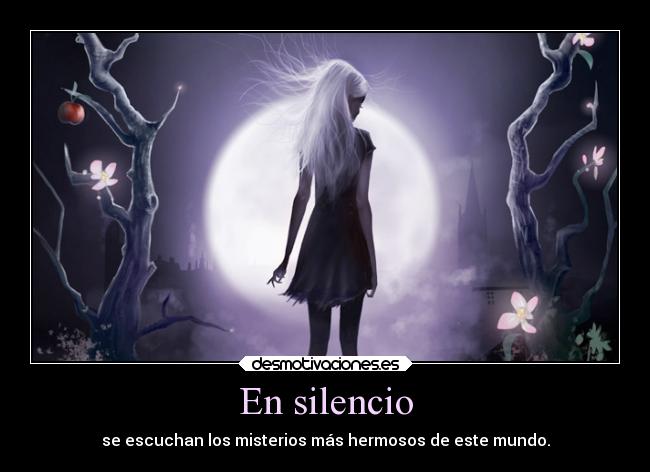 carteles silencio silencio musica pat rothfuss del auri cartel dedicatoria precioso desmotivaciones