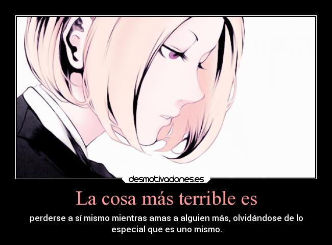 carteles sociedad alma olvidar anime perderse terrible pensamientos reflexion desmotivaciones