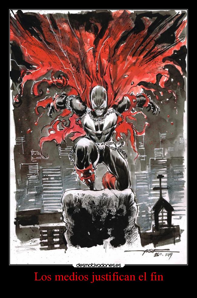 Los medios justifican el fin - 