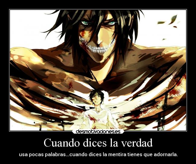 carteles sociedad vida mentira anime palbras decir verdad pocas adornar raptorhunters mentir desmotivaciones