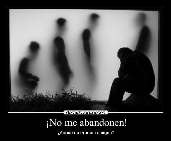 carteles soledad depresiondedoni amigosfalsos abandono doni desmotivaciones