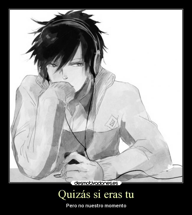 Quizás si eras tu - Pero no nuestro momento