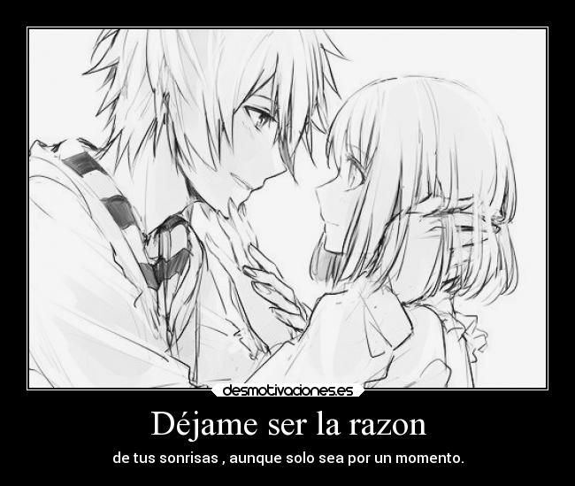 Déjame ser la razon -