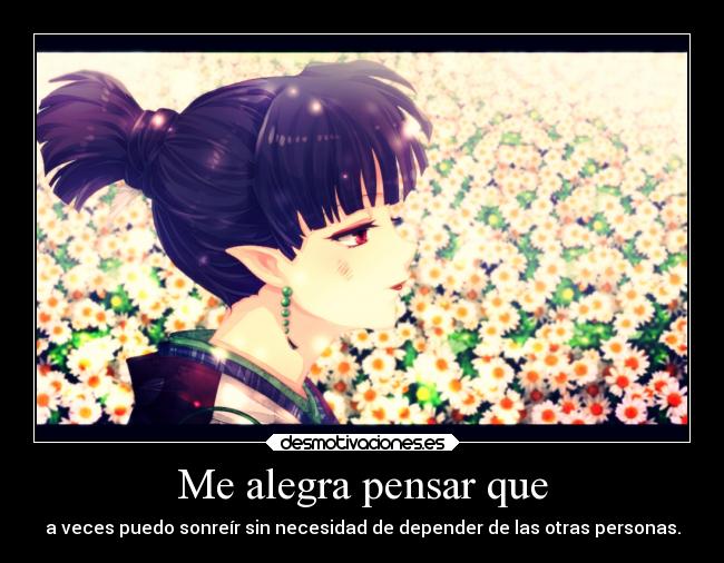 Me alegra pensar que -