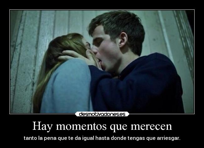 Hay momentos que merecen - 