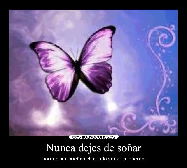 Nunca dejes de soñar -