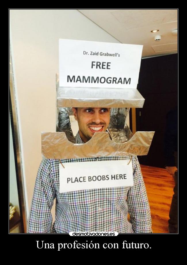 Una profesión con futuro. -