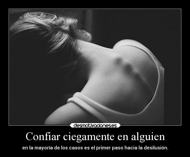 carteles tristeza confianza amor desilusion desmotivaciones