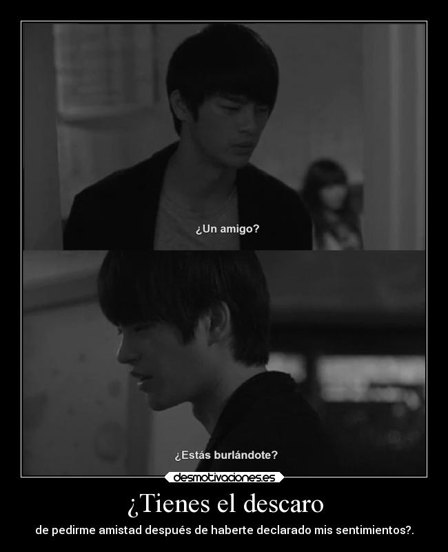 ¿Tienes el descaro -