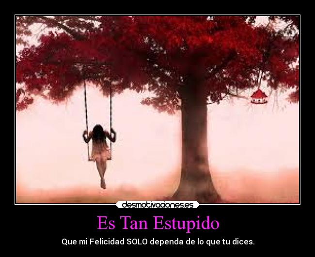 Es Tan Estupido -