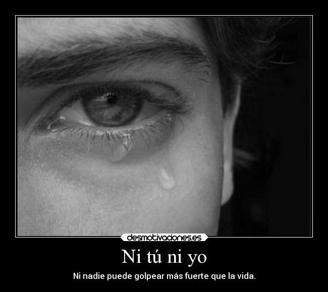 Ni tú ni yo -