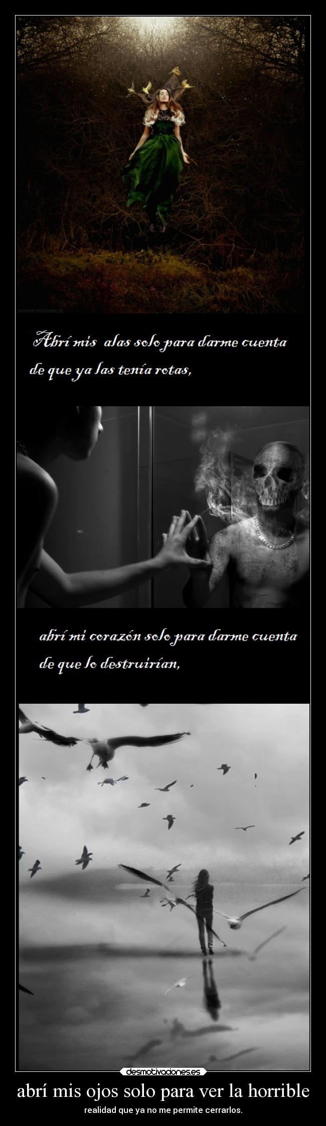 abrí mis ojos solo para ver la horrible - 