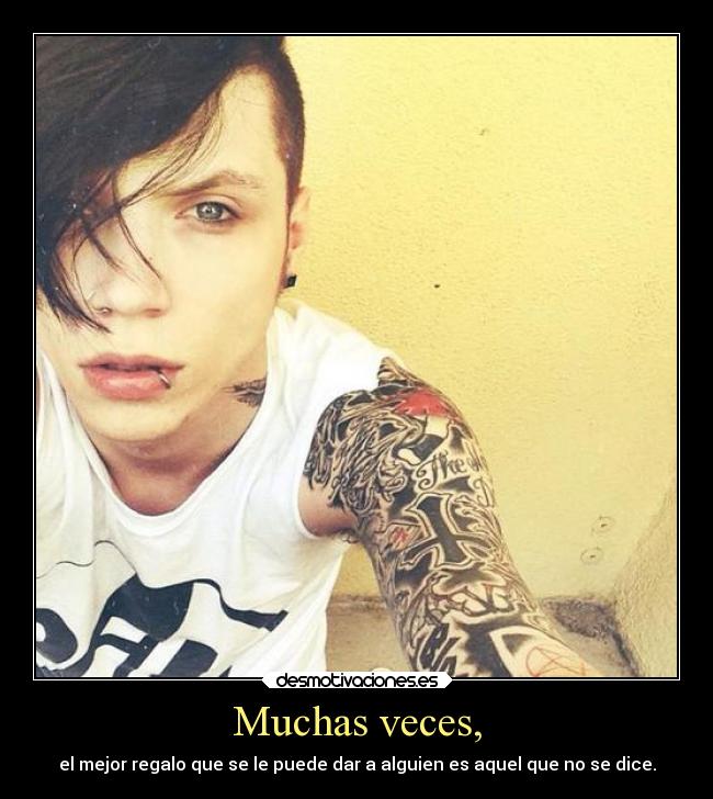 Muchas veces, - el mejor regalo que se le puede dar a alguien es aquel que no se dice.