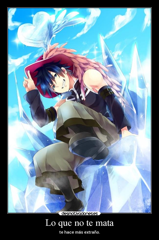 carteles vida anime fairytail gray loquenotemata meaburro desmotivaciones