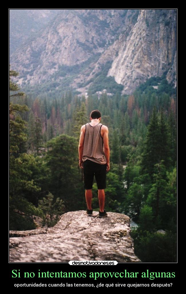 Si no intentamos aprovechar algunas - 