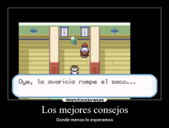 Los mejores consejos - Donde menos lo esperamos