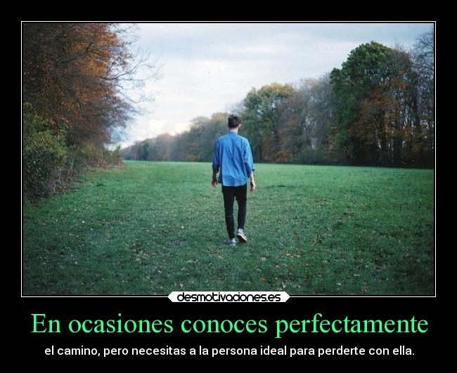 En ocasiones conoces perfectamente - 