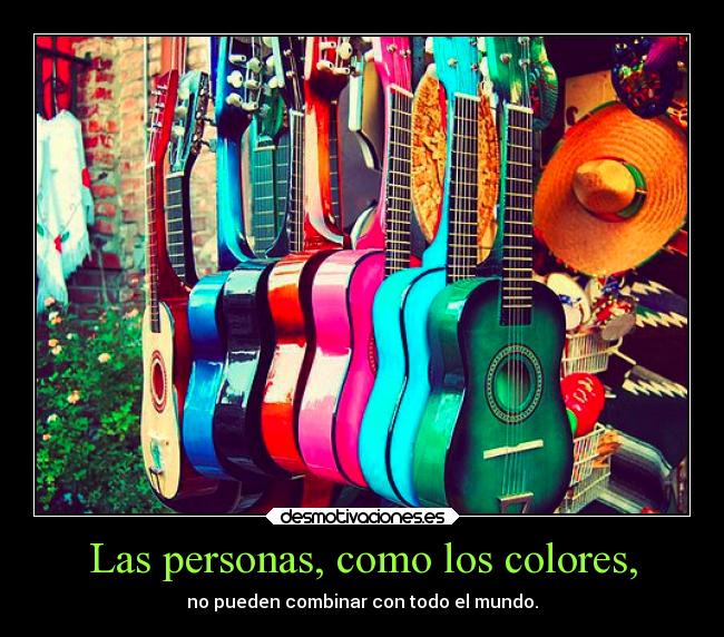 carteles vida colores personas guitarra musicotah desmotivaciones