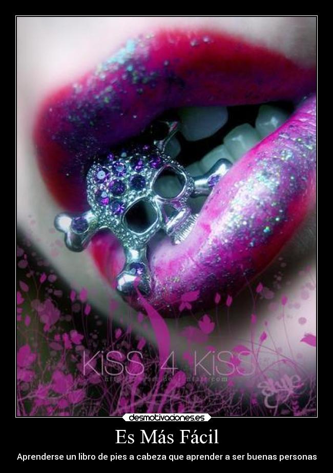 Es Más Fácil - Aprenderse un libro de pies a cabeza que aprender a ser buenas personas