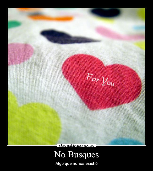 No Busques - Algo que nunca existió