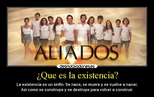 ¿Que es la existencia? - 