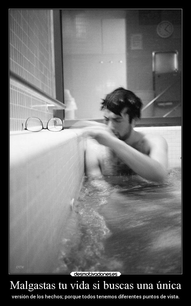 Malgastas tu vida si buscas una única - 