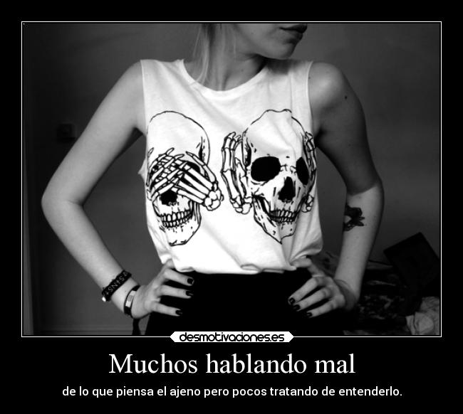 Muchos hablando mal -