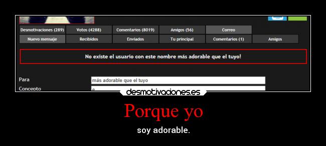 carteles vida desmotivaciones humor soy adorable yanopuedorefugiarmeennadie desmo cosasdemayores mimisweet desmotivaciones