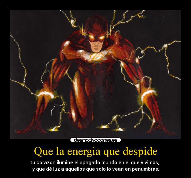 Que la energia que despide - 