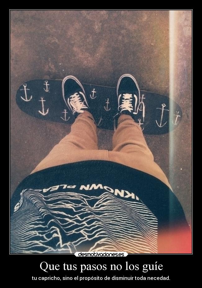 Que tus pasos no los guíe - 