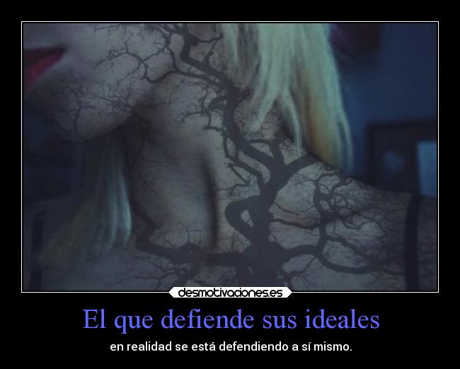 El que defiende sus ideales - 