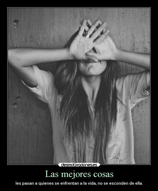 carteles vida esconderse enfrentarse desmotivaciones