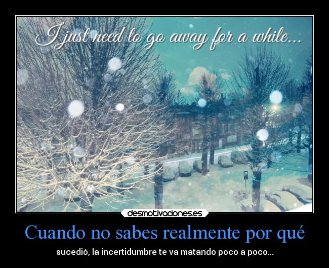 Cuando no sabes realmente por qué - 