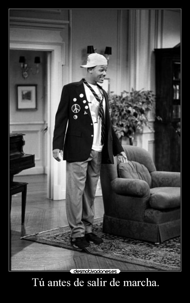 Tú antes de salir de marcha. -