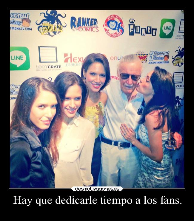 Hay que dedicarle tiempo a los fans. -